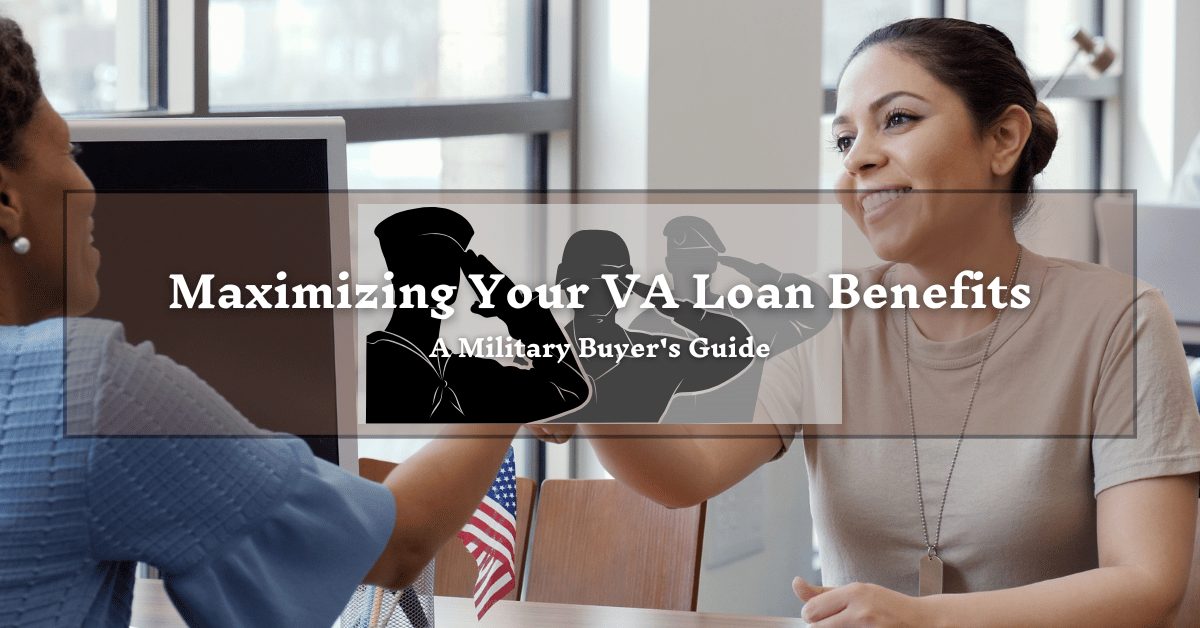 Two people smiling and shaking hands across a desk, with a small American flag visible. Overlaid text reads "Maximizing Your VA Loan Benefits: A Military Buyer's Guide" with silhouettes of military personnel in the background.