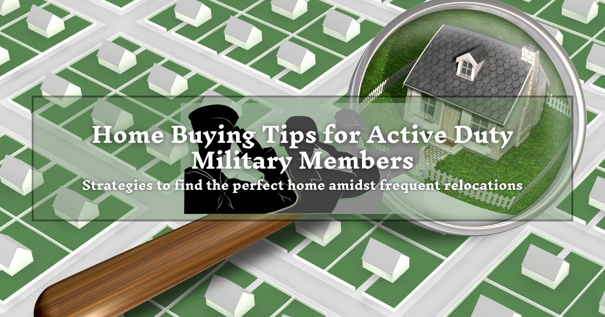 A magnifying glass focuses on a model house with a picket fence, set on a grid of similar house models. Overlaid text reads, "Home Buying Tips for Active Duty Military Members: Strategies to find the perfect home amidst frequent relocations."