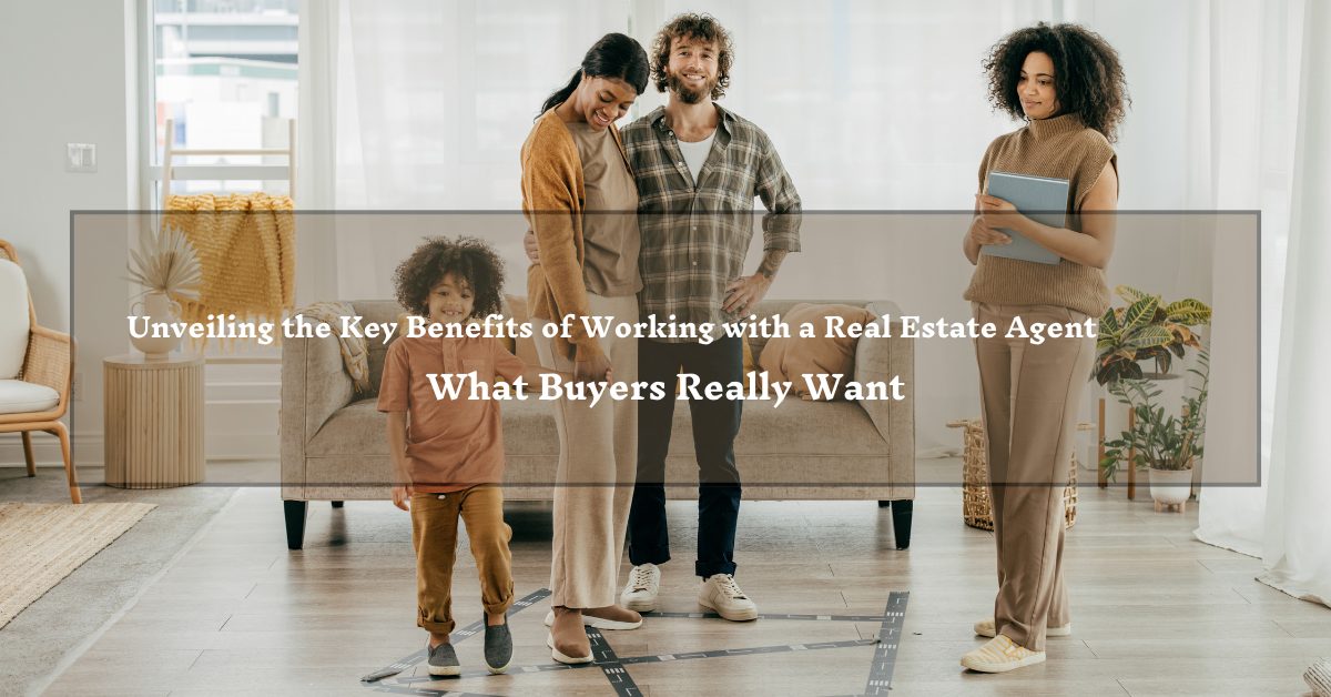 ​A family of four is standing in a living room, with a woman holding a clipboard on the right. The room has a cozy atmosphere with a sofa, plants, and a rug. Overlaid text reads: "Unveiling the Key Benefits of Working with a Real Estate Agent: What Buyers Really Want."