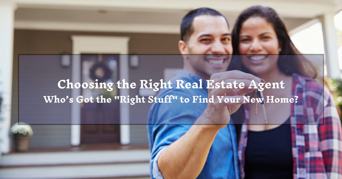 A smiling couple stands in front of a house, holding a key. The overlaid text reads, "Choosing the Right Real Estate Agent: Who’s Got the 'Right Stuff' to Find Your New Home?" The background shows a front door and steps, suggesting they have just purchased a new home.