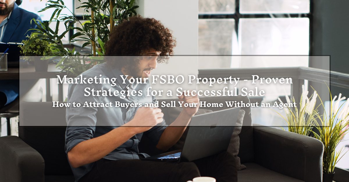 A man sitting on a sofa in an office setting, working on a laptop. Overlaid text reads: "Marketing Your FSBO Property - Proven Strategies for a Successful Sale. How to Attract Buyers and Sell Your Home Without an Agent." Plants and a window are visible in the background.