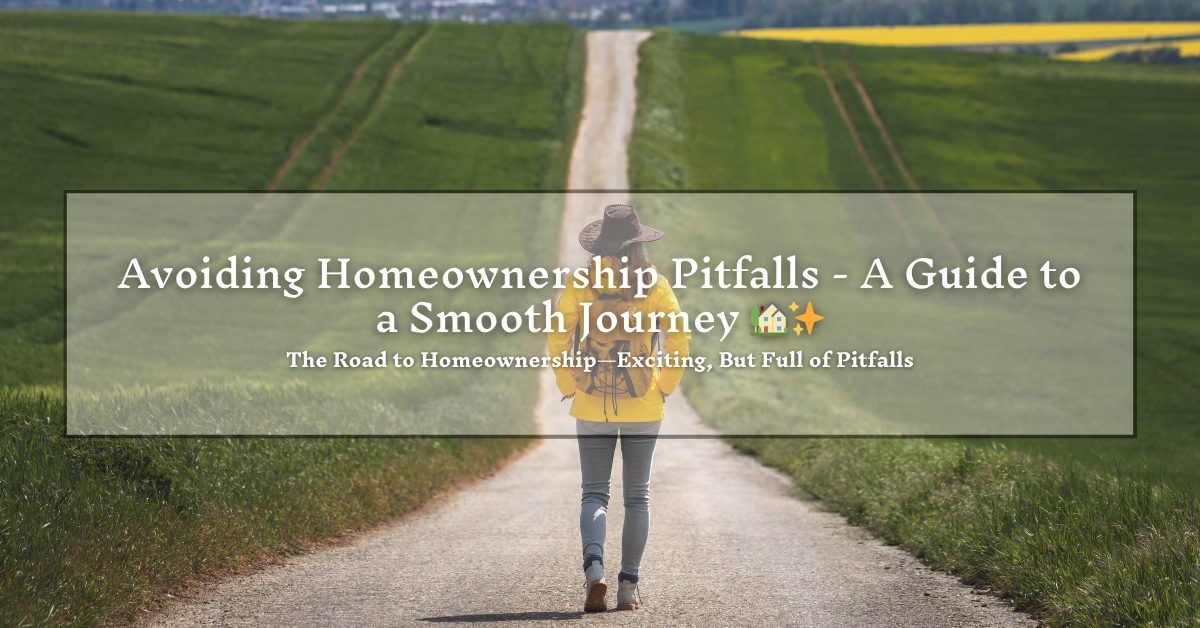 Avoiding Homeownership Pitfalls - A Guide to a Smooth Journey ⋆ Michael ...