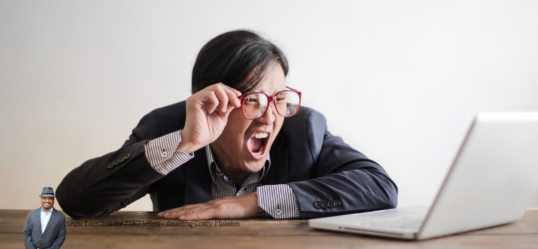 A man in a suit and red glasses appears frustrated while looking at a laptop screen. A smaller inset image shows another person smiling and wearing a hat. The text overlay at the bottom reads, "Legal Essentials for FSBO Sellers—Avoiding Costly Mistakes."