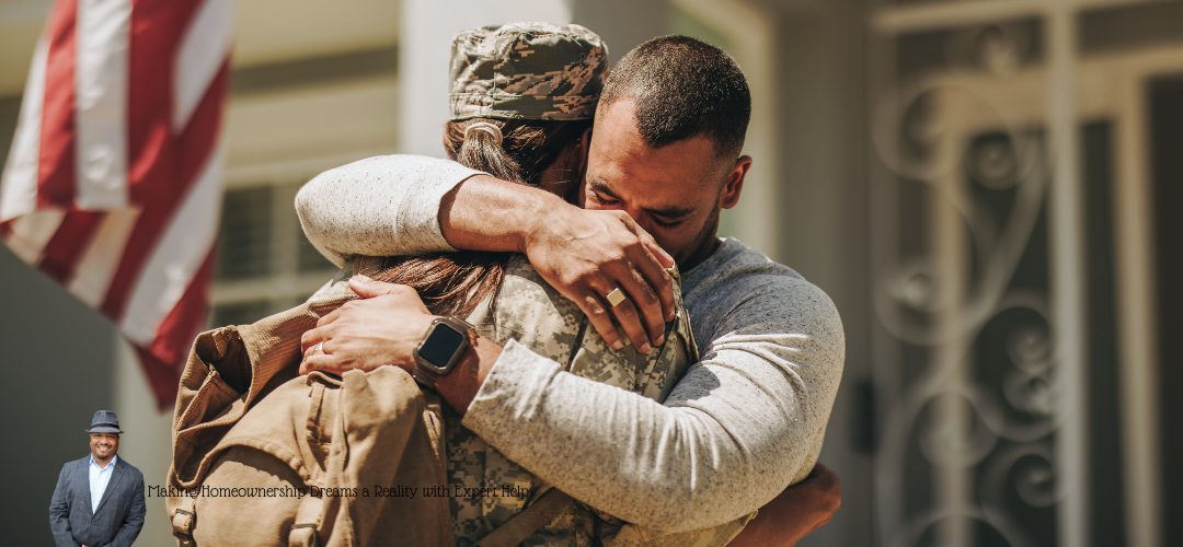 A soldier in military uniform embraces a man outside a house. An American flag is visible in the background. In the bottom left corner, a small image of a person in a suit and hat appears. Overlaid text reads, "Making Homeownership Dreams a Reality with Expert Help."