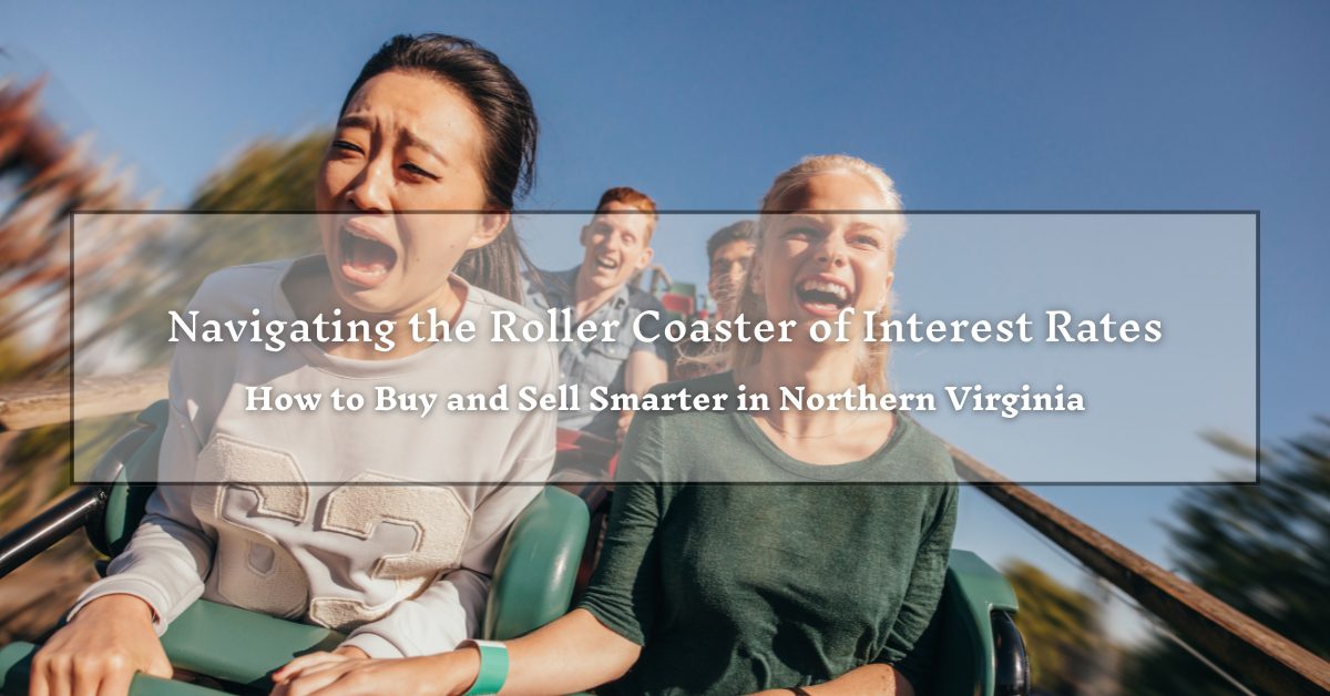 A group of people riding a roller coaster with expressions of excitement and fear. Overlay text reads, "Navigating the Roller Coaster of Interest Rates: How to Buy and Sell Smarter in Northern Virginia." The background shows a blue sky and motion blur, emphasizing speed and thrill.