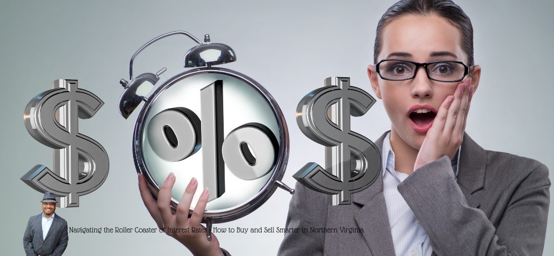 A surprised woman in a suit and glasses holds her face next to a large alarm clock with a percentage symbol in the center. Large dollar signs flank the clock. Overlay text at the bottom reads, "Navigating the Roller Coaster of Interest Rates: How to Buy and Sell Smarter in Northern Virginia." A small image of a man in a suit with a hat is in the lower left corner.