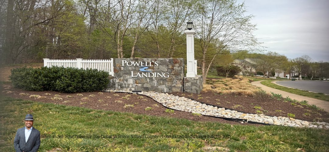 A stone and wood sign for "Powell's Landing" sits amidst landscaped greenery with trees in the background. A paved pathway lined with small rocks leads to the sign. A man in a suit is overlaid in the bottom left corner. Text on the image reads, "When to Sell Your Home for Top Dollar in Prince William County - Powell's Landing Market Insights 2023."